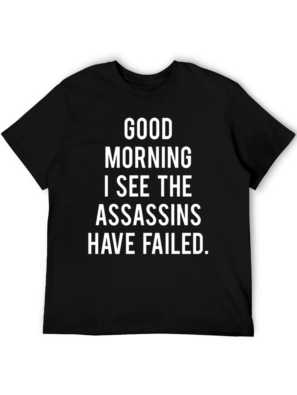 Funny Assassins Failed T-Shirt - Sarcastic Humor Tee