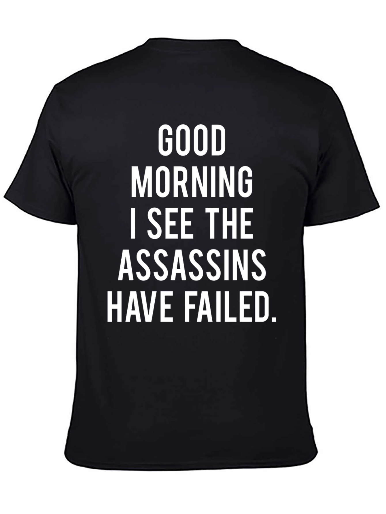 Funny Assassins Failed T-Shirt - Sarcastic Humor Tee