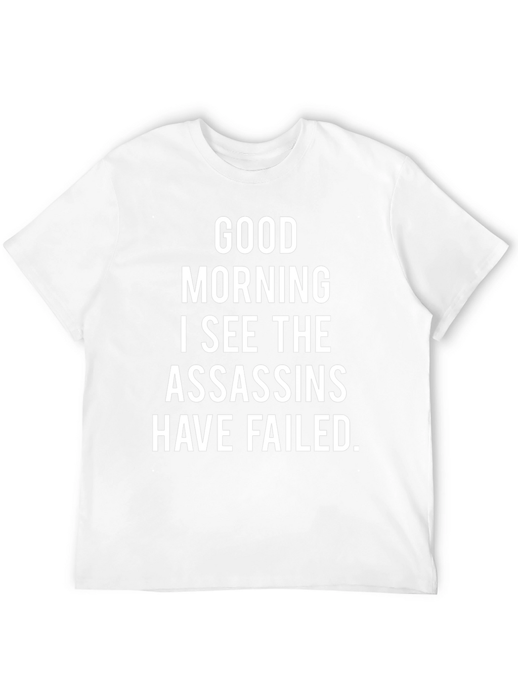 Funny Assassins Failed T-Shirt - Sarcastic Humor Tee