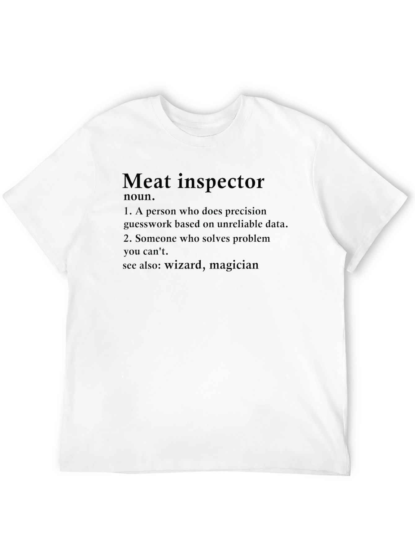 Meat Inspector Definition T-Shirt - Funny Job Pride Tee