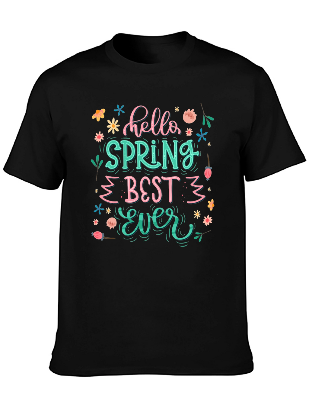 Hello Spring Best Ever Black T-Shirt