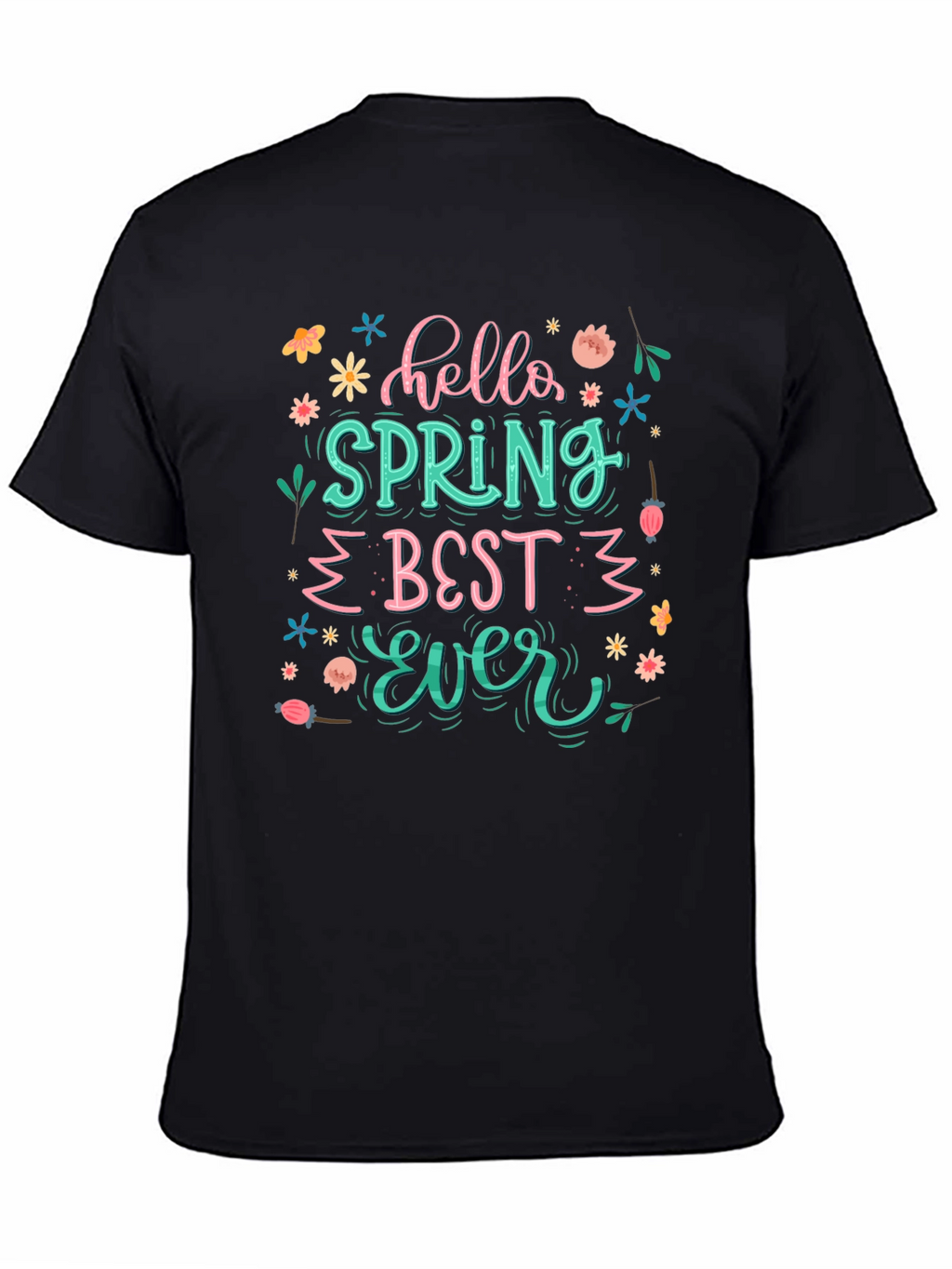 Hello Spring Best Ever Black T-Shirt