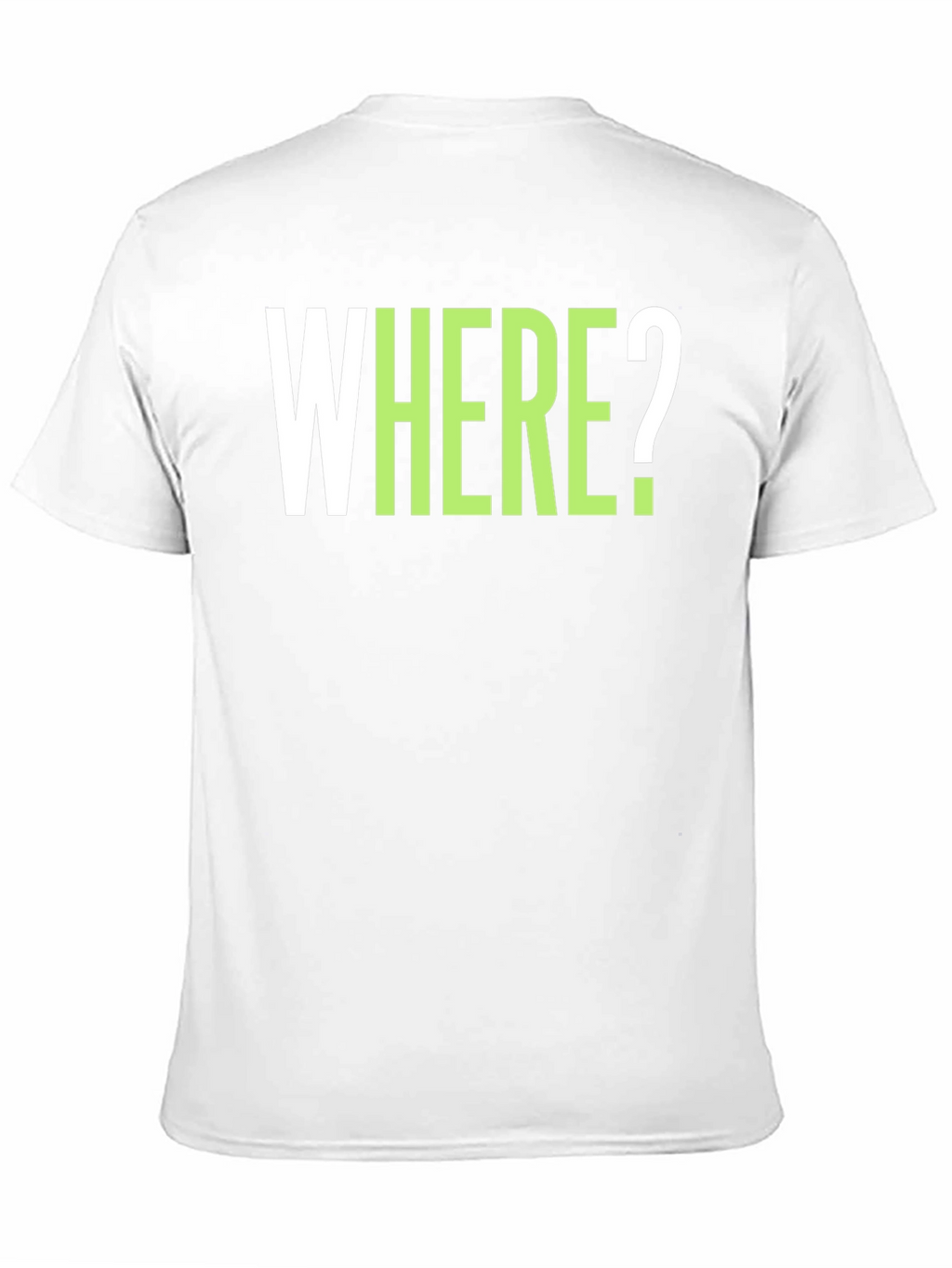WHERE? Graphic Tee - Casual Cotton T-Shirt