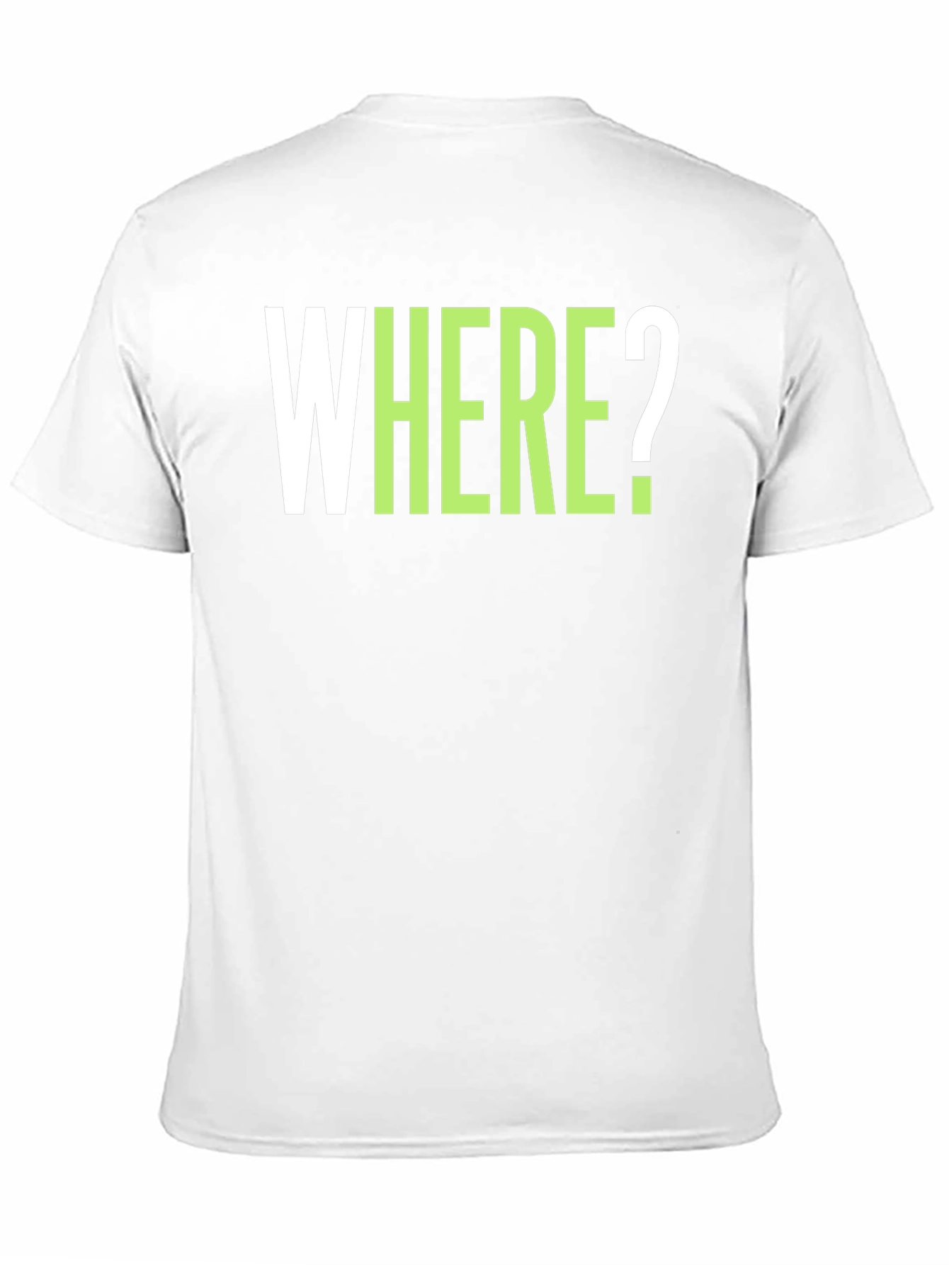 WHERE? Graphic Tee - Casual Cotton T-Shirt
