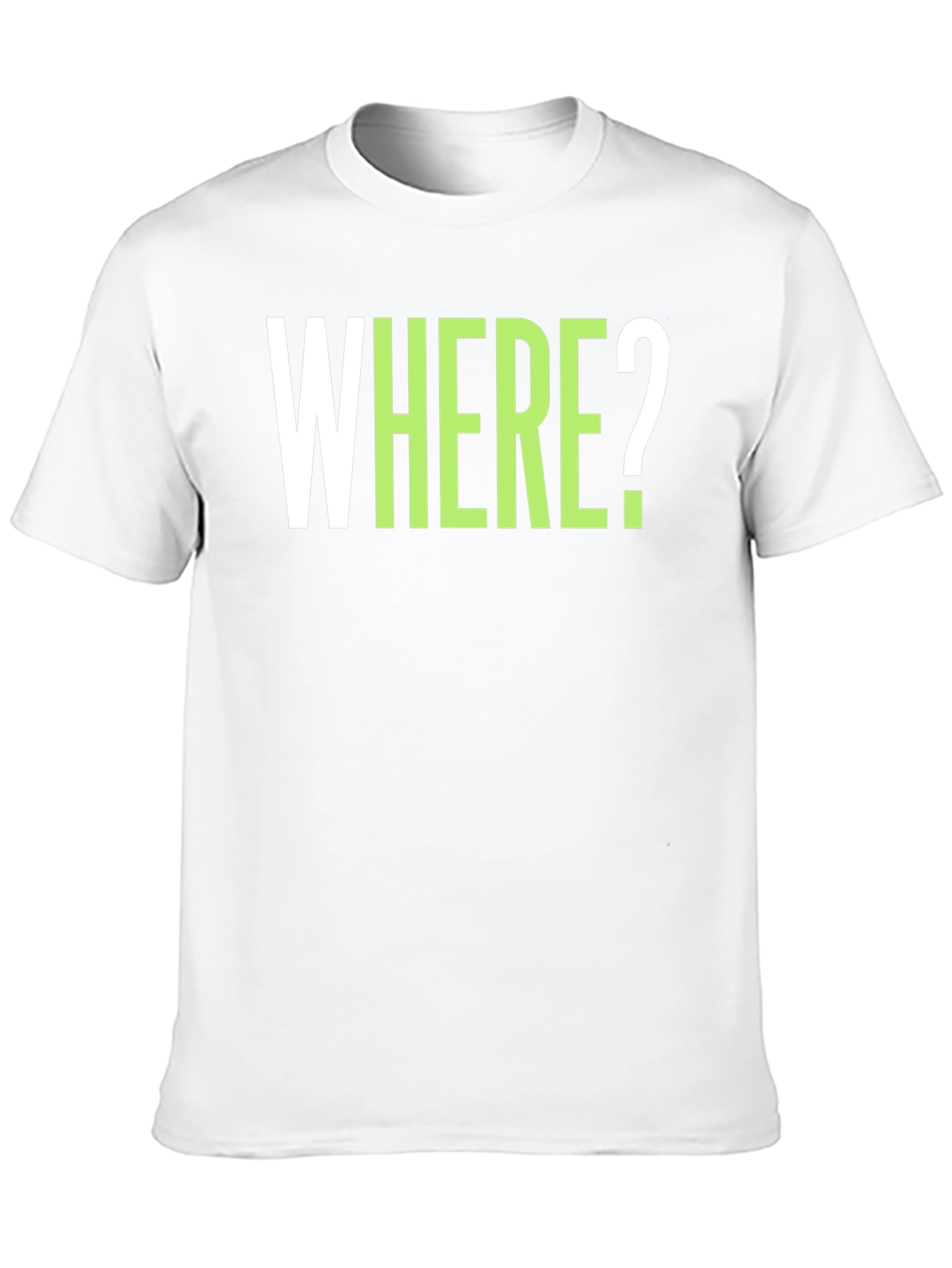 WHERE? Graphic Tee - Casual Cotton T-Shirt