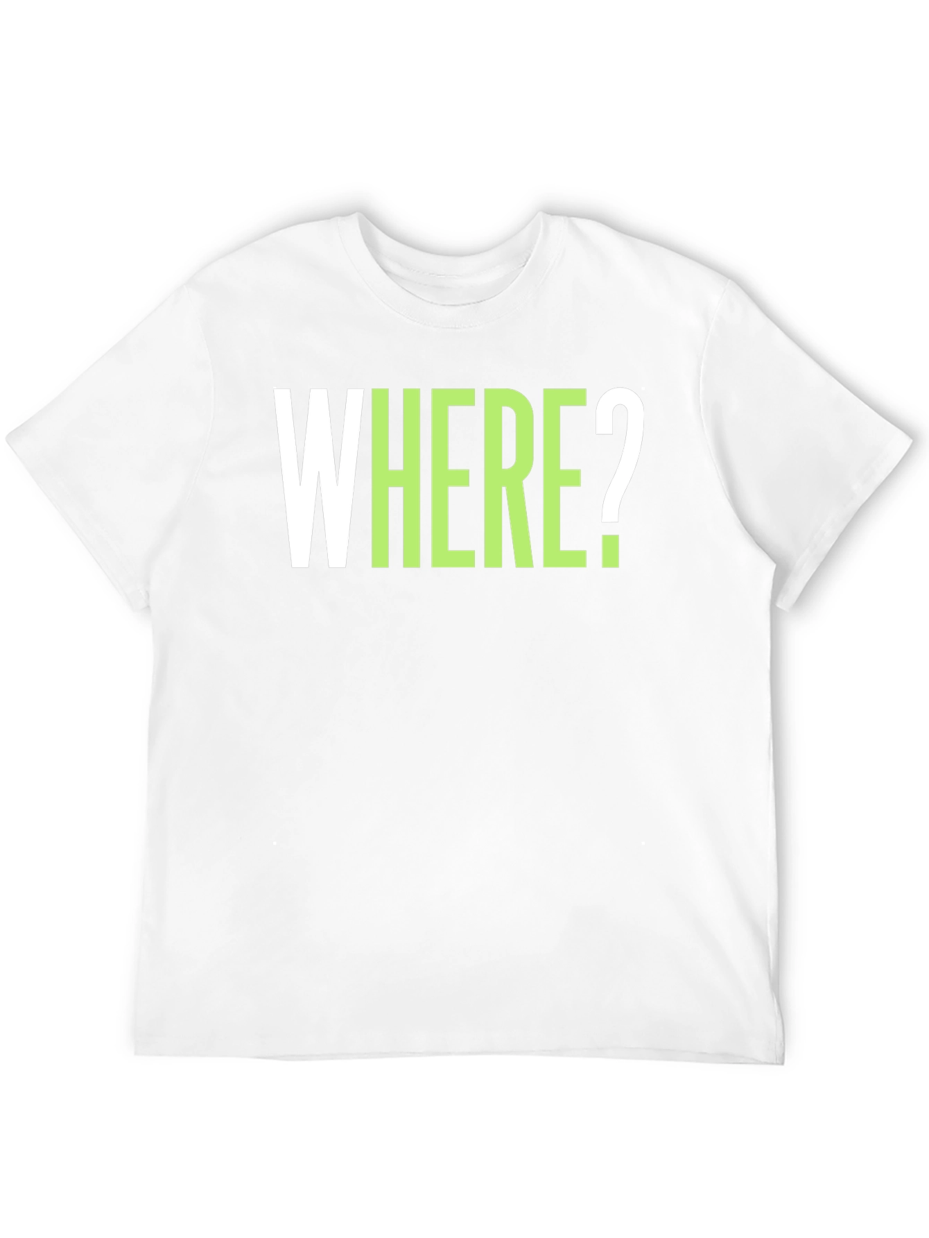 WHERE? Graphic Tee - Casual Cotton T-Shirt