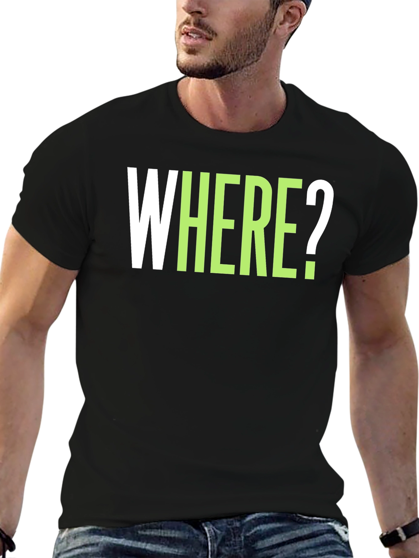 WHERE? Graphic Tee - Casual Cotton T-Shirt