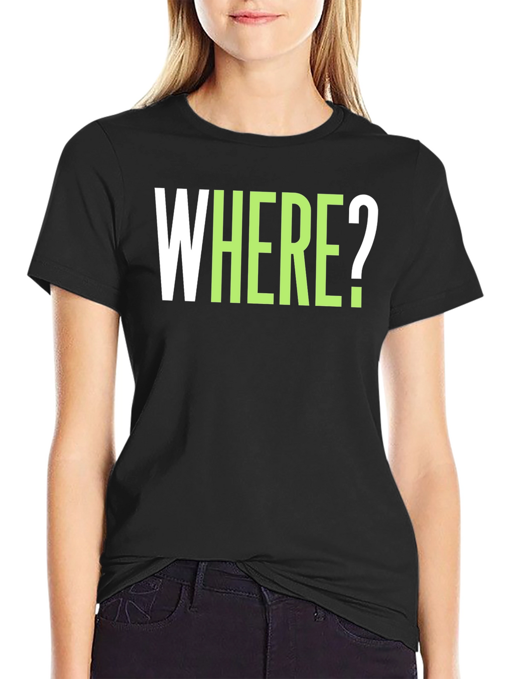 WHERE? Graphic Tee - Casual Cotton T-Shirt