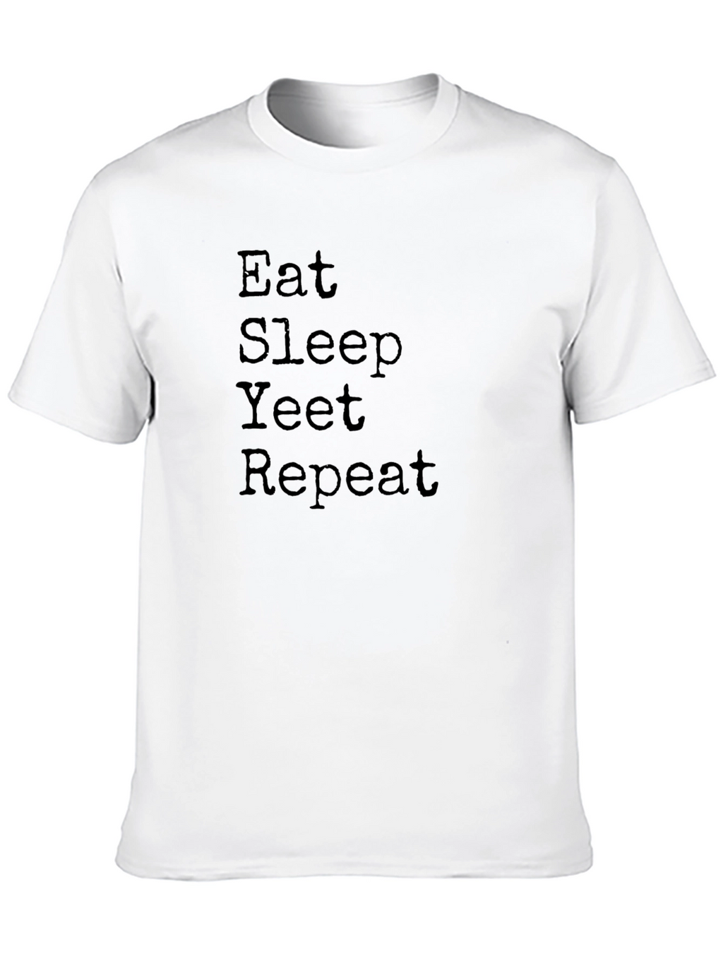 Eat Sleep Yeet Repeat Black T-Shirt