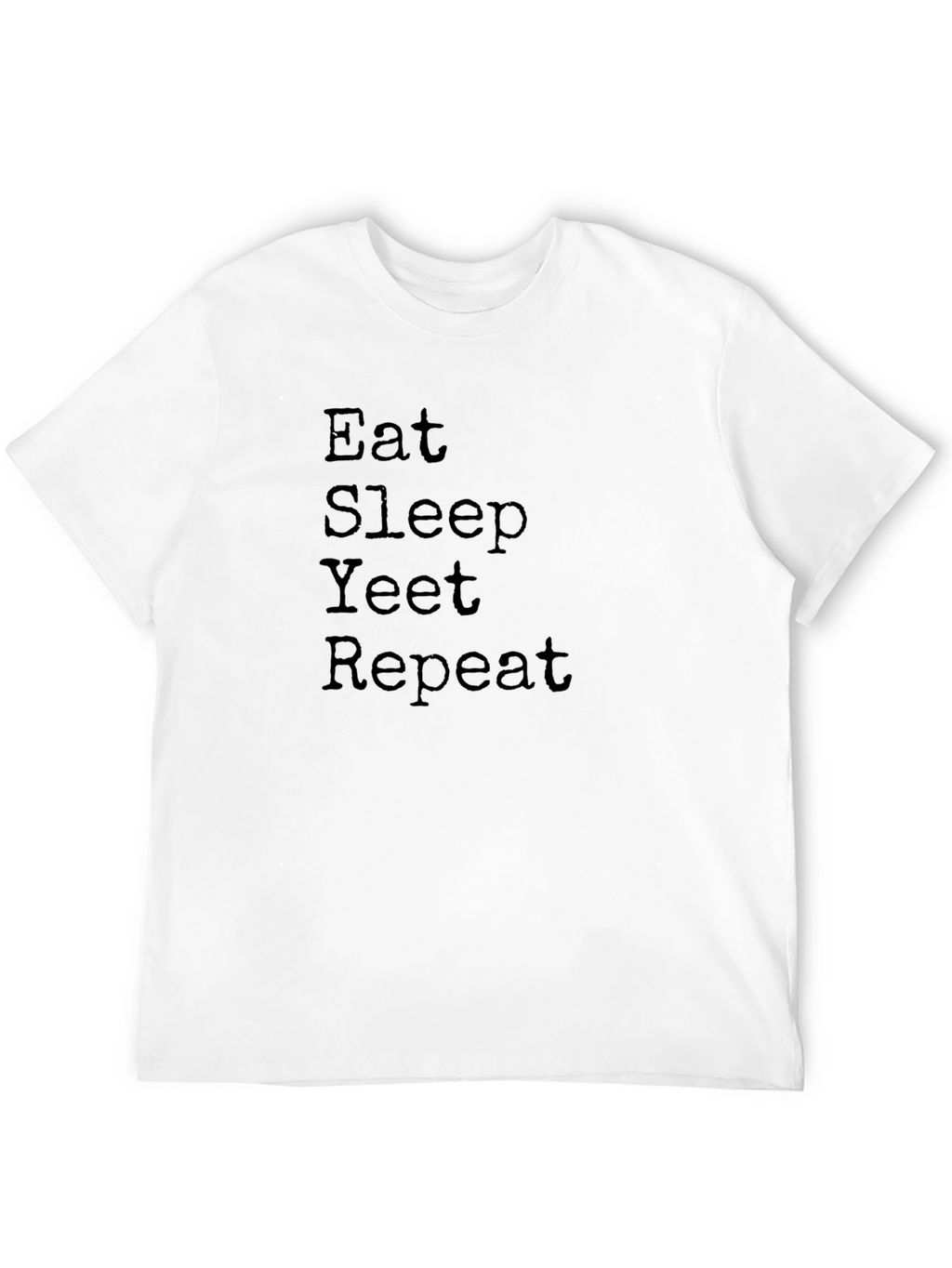 Eat Sleep Yeet Repeat Black T-Shirt