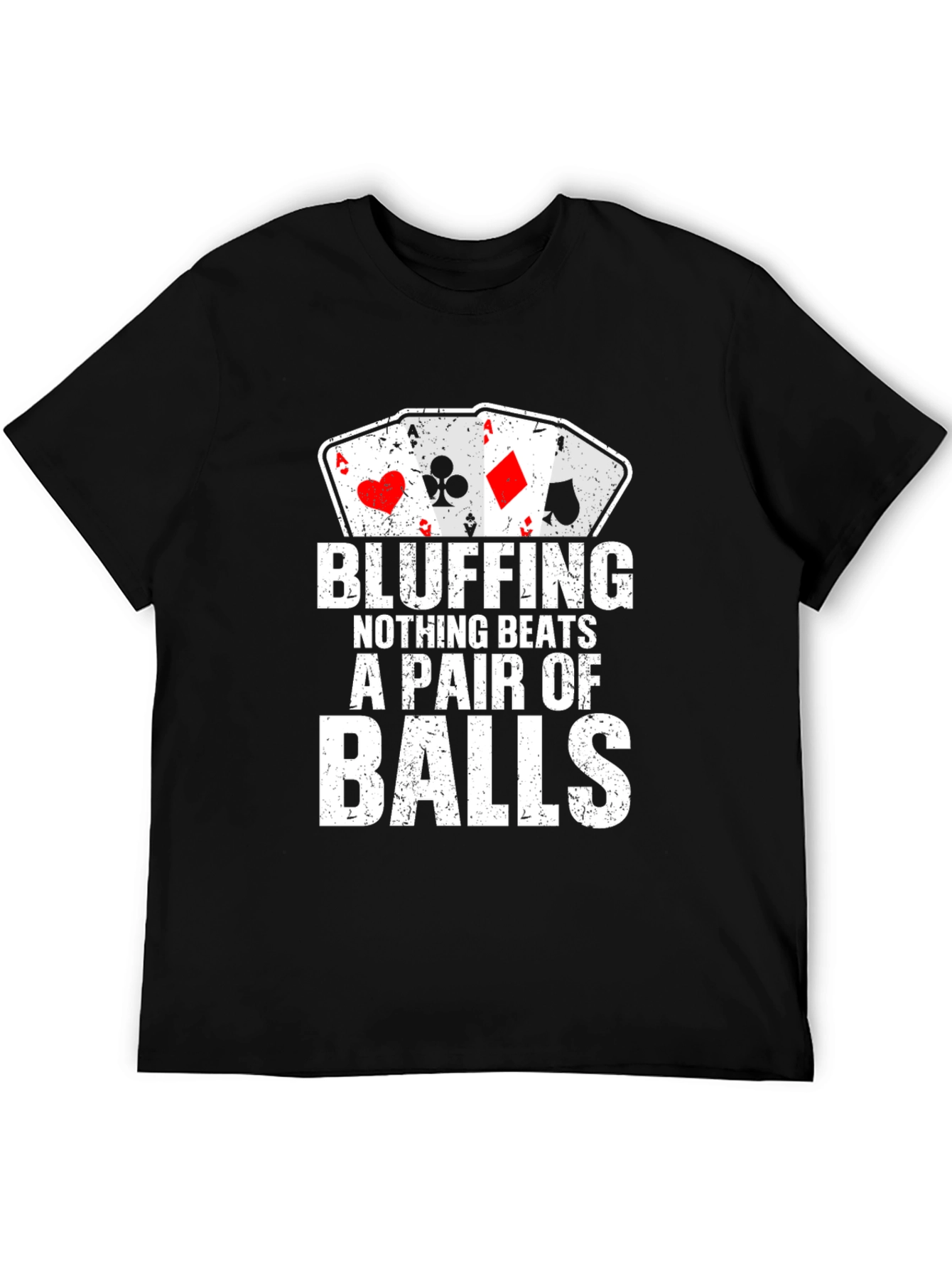 Bluffing Poker T-Shirt - Nothing Beats A Pair Of Balls
