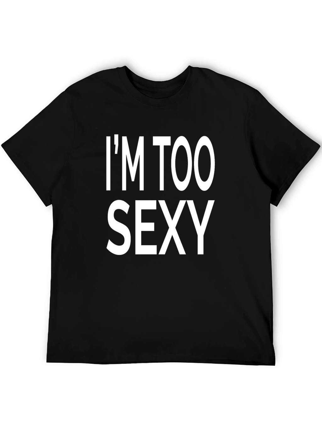 Im Too Sexy Black Graphic Tee