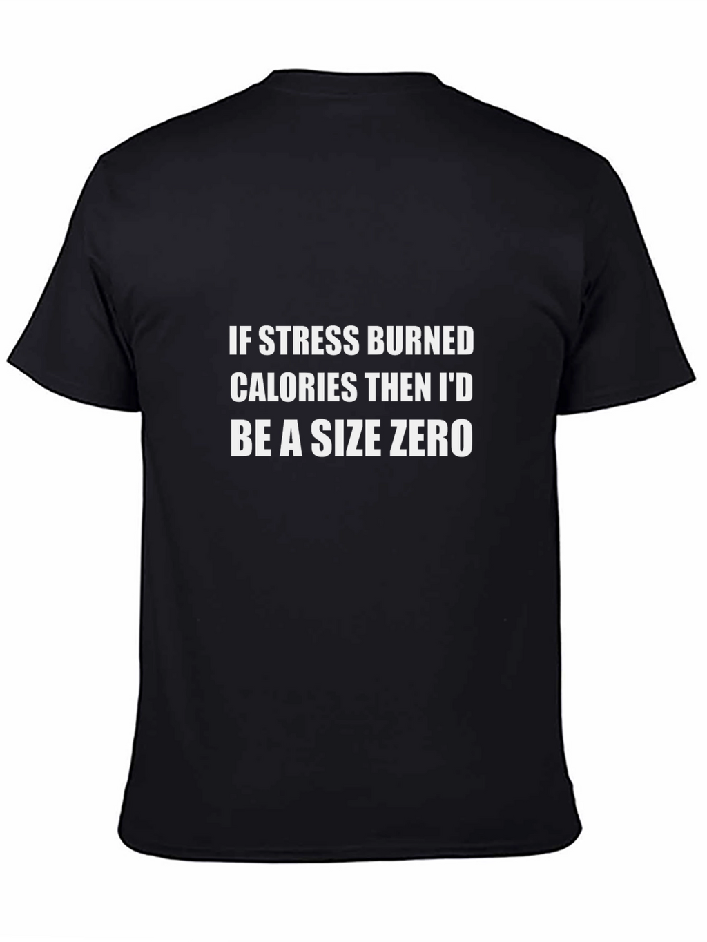 Funny Stress Calories T-Shirt