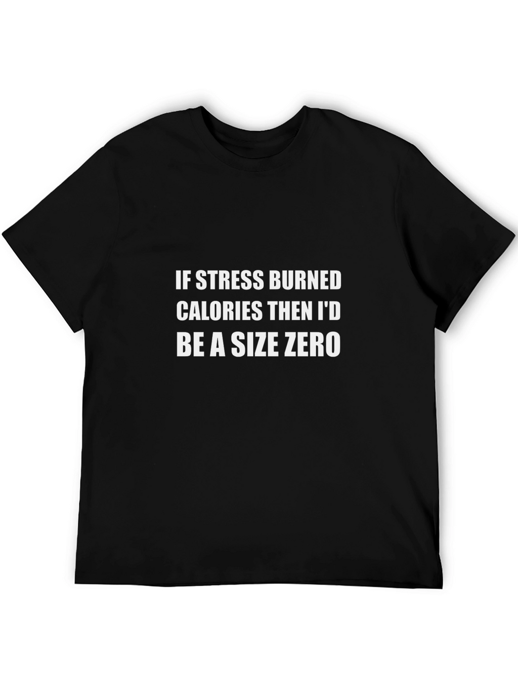 Funny Stress Calories T-Shirt