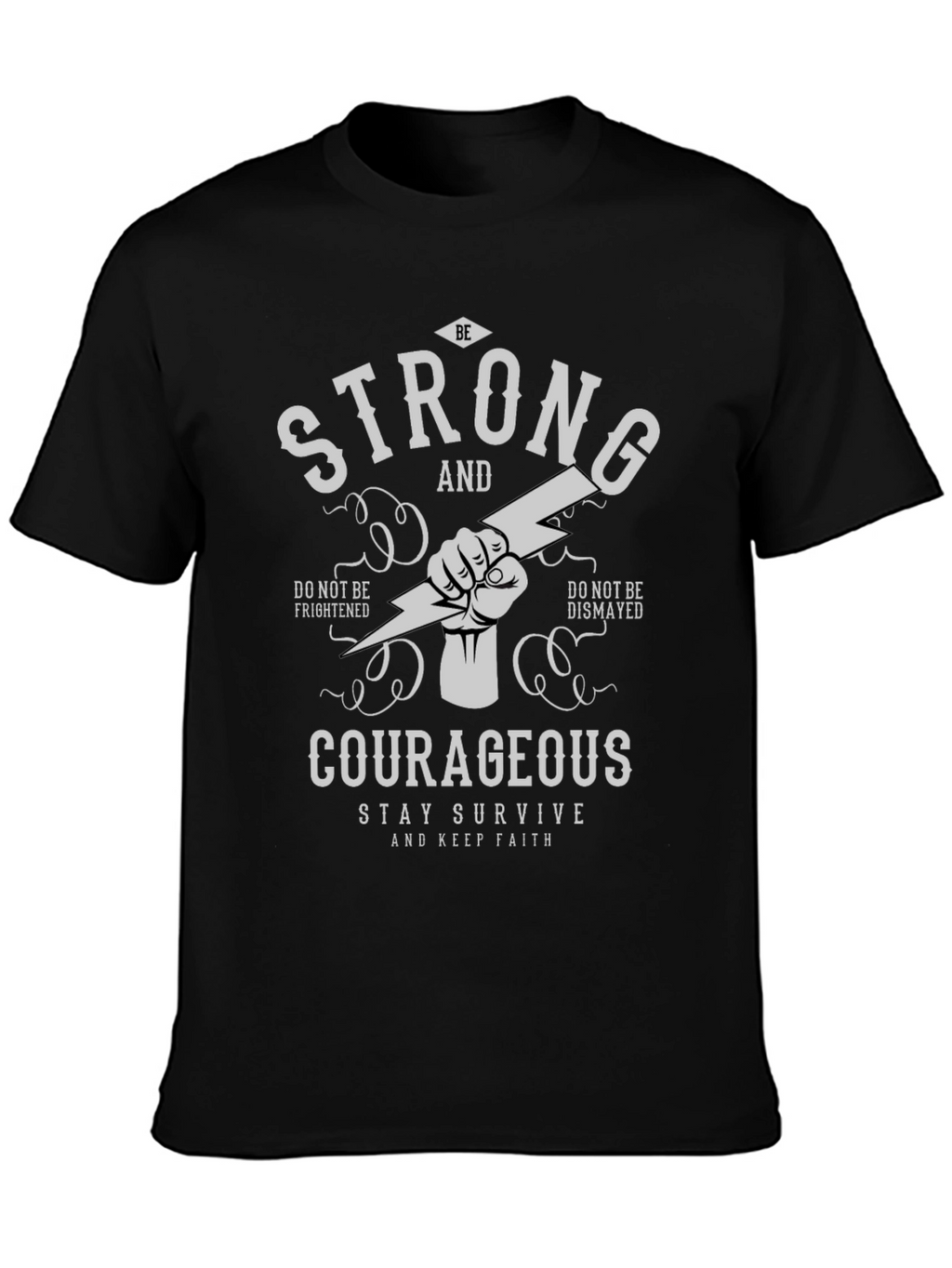 Be Strong and Courageous Graphic Tee