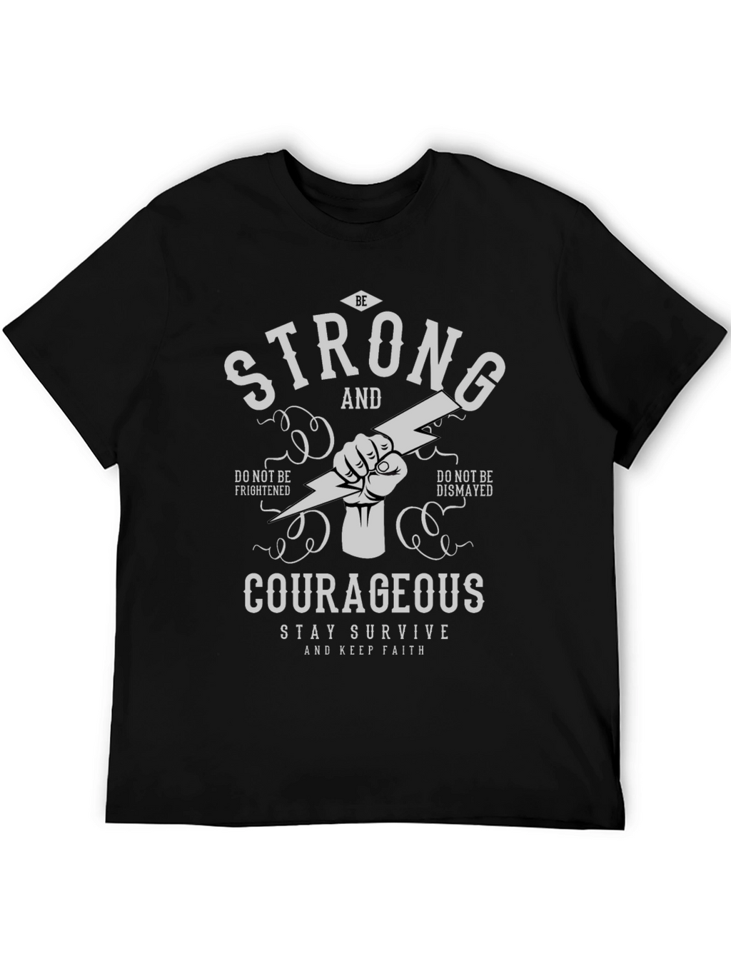 Be Strong and Courageous Graphic Tee