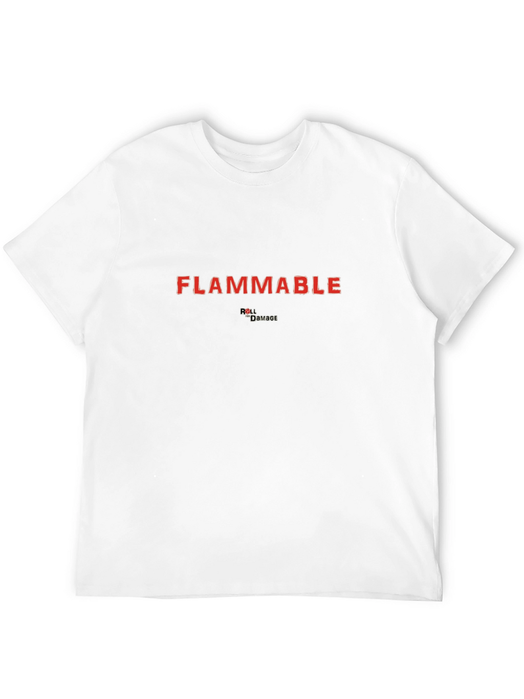 Flammable T-Shirt - Roll Damage