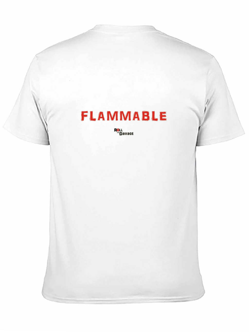 Flammable T-Shirt - Roll Damage