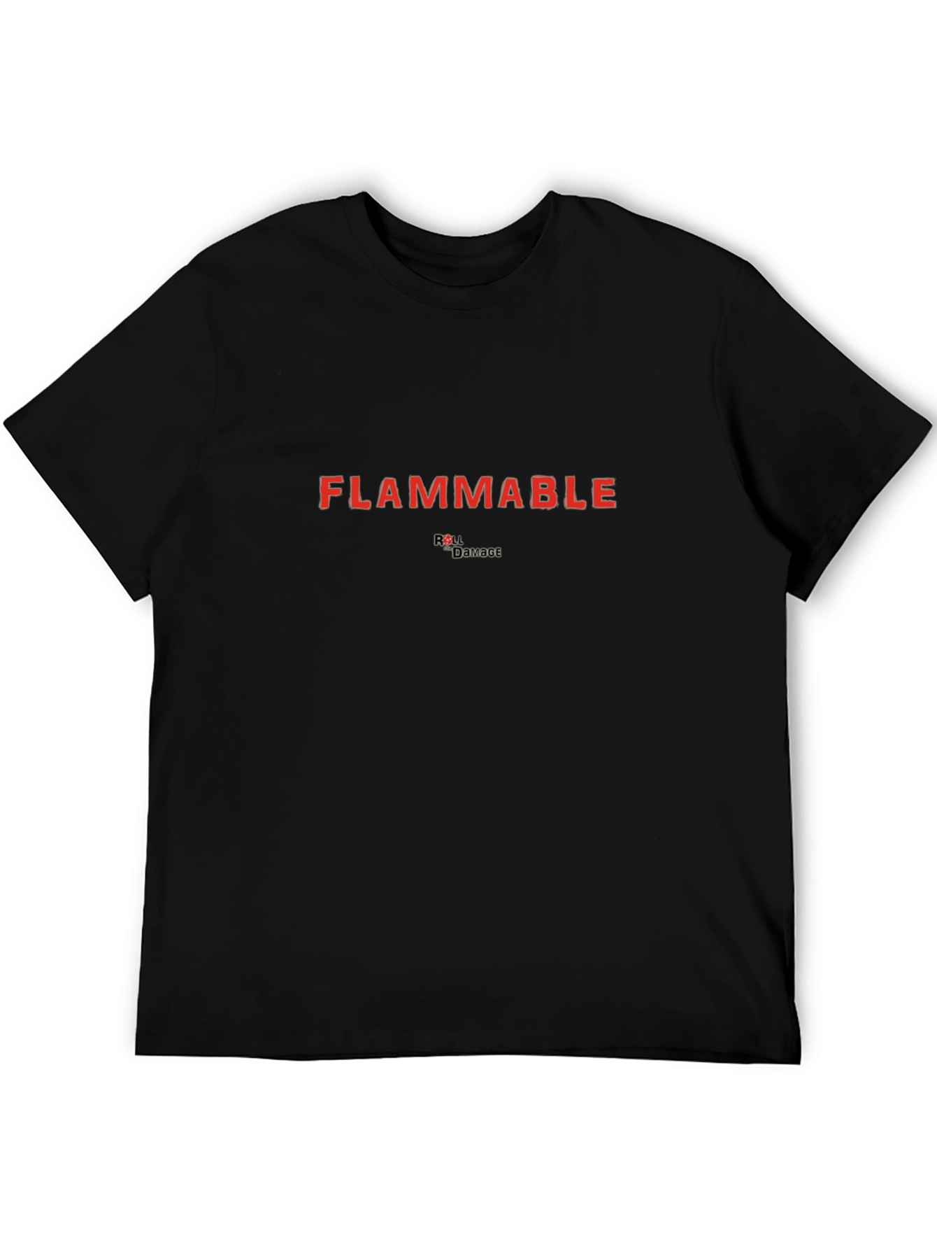 Flammable T-Shirt - Roll Damage