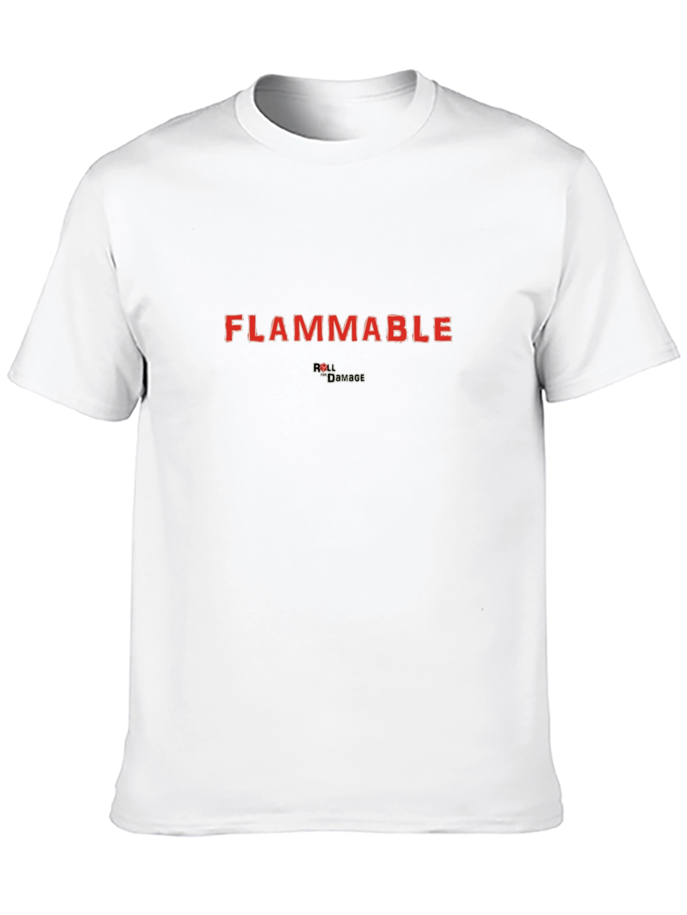 Flammable T-Shirt - Roll Damage