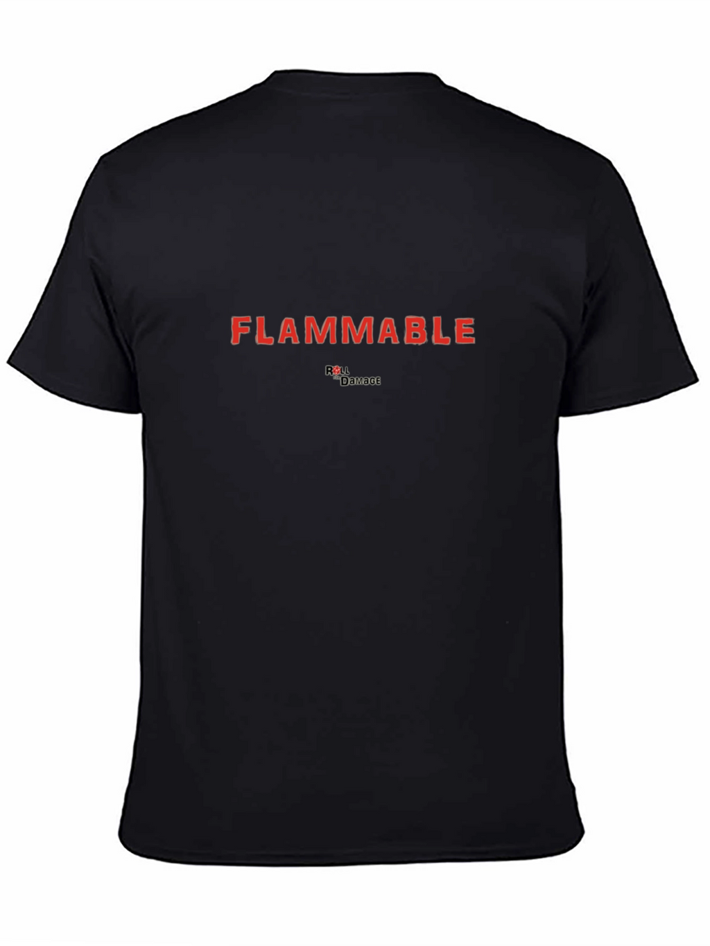 Flammable T-Shirt - Roll Damage