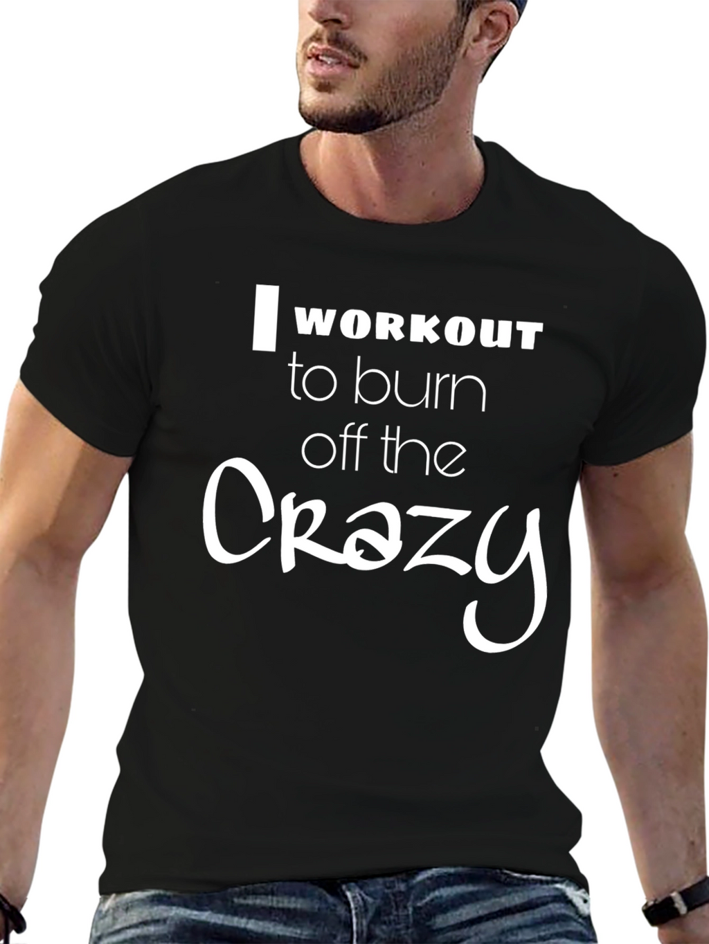 Workout the Crazy T-Shirt - Unisex