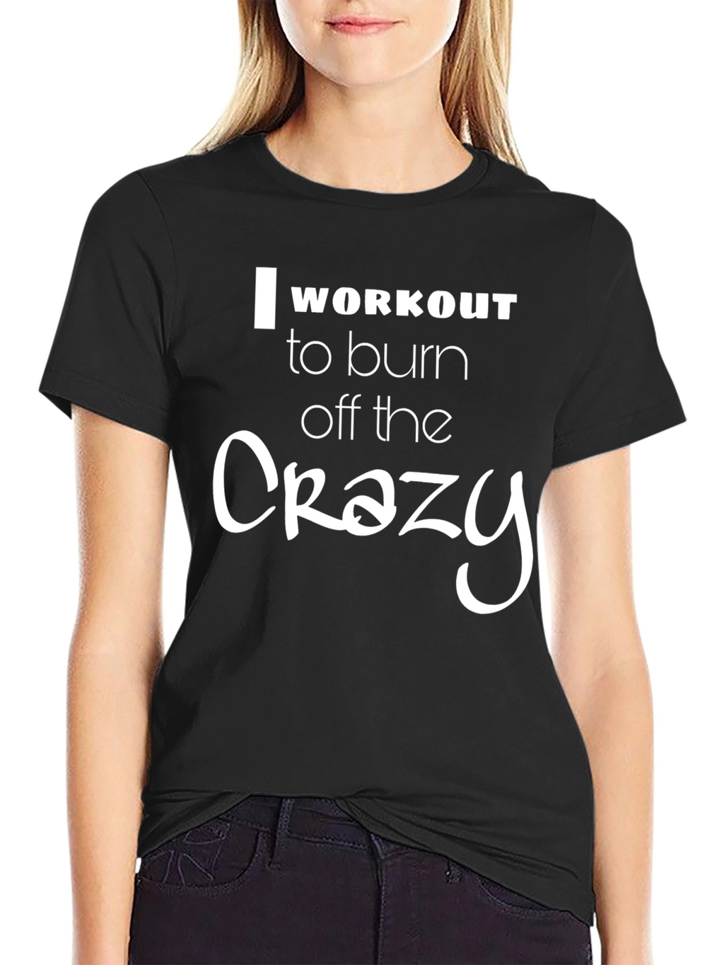 Workout the Crazy T-Shirt - Unisex