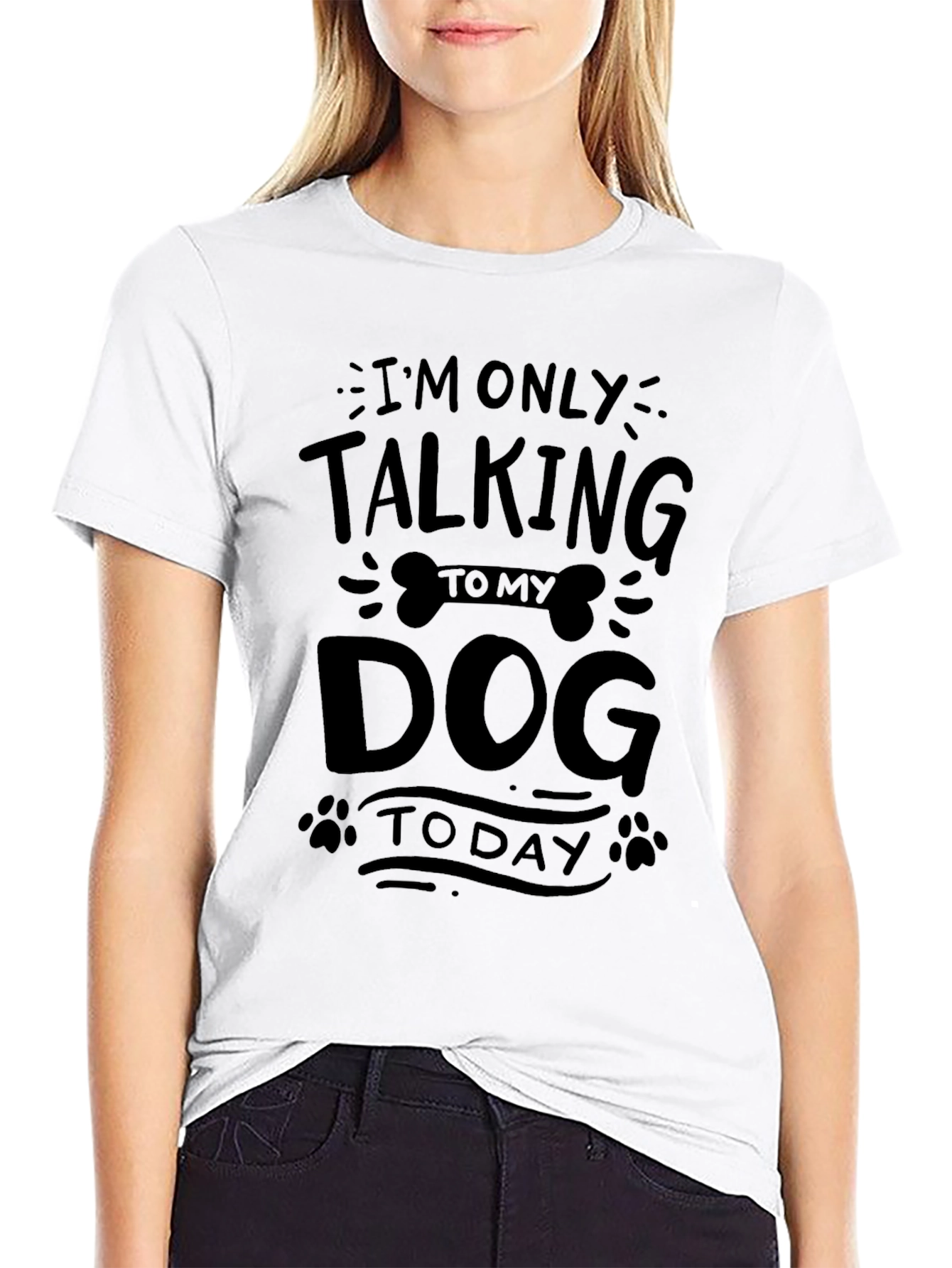 Im Only Talking to My Dog Today T-Shirt