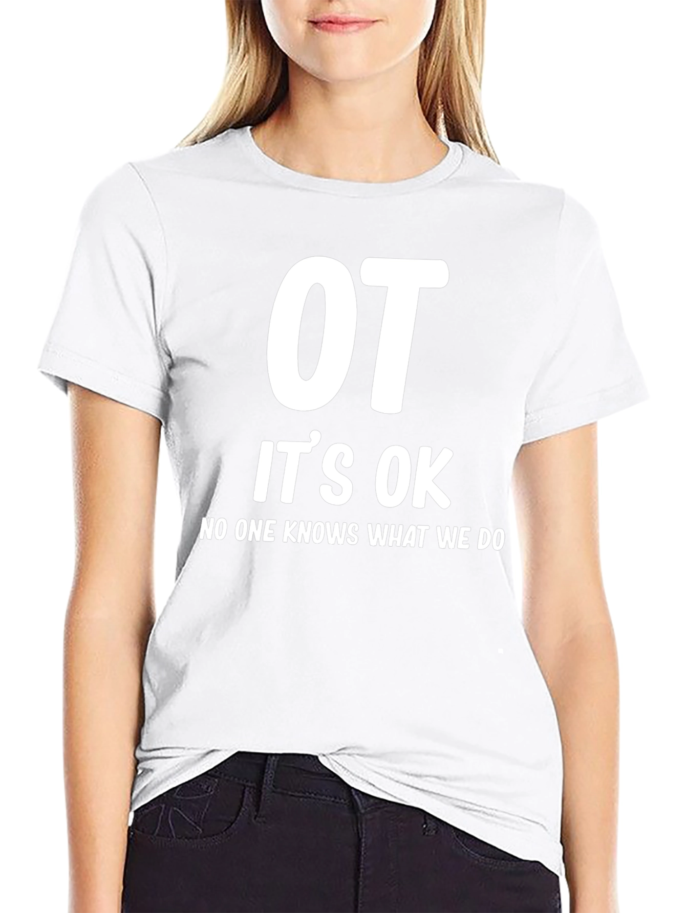 OT Its OK T-Shirt - Occupational Therapy Tee