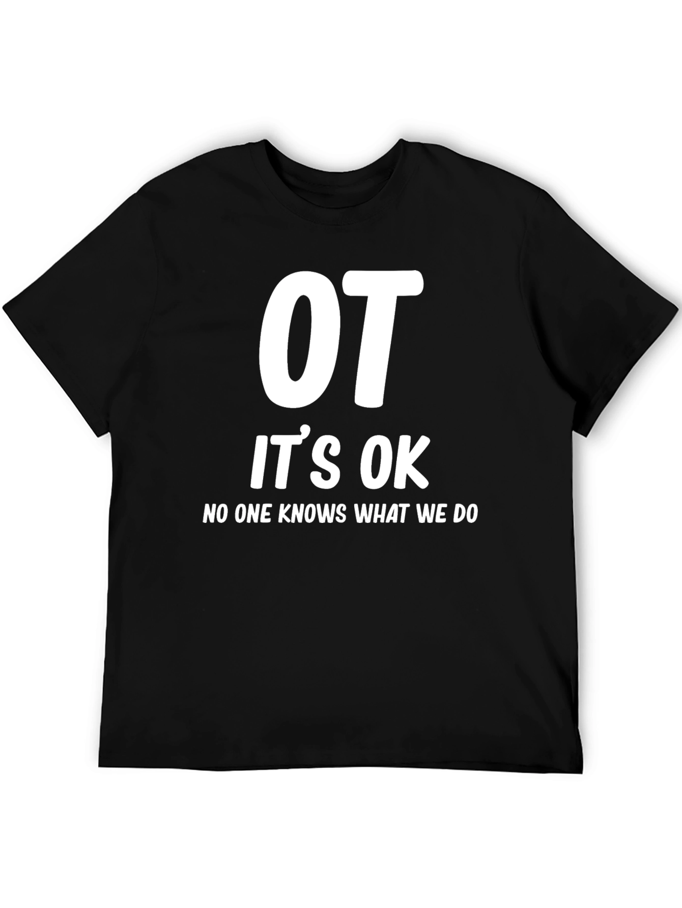 OT Its OK T-Shirt - Occupational Therapy Tee