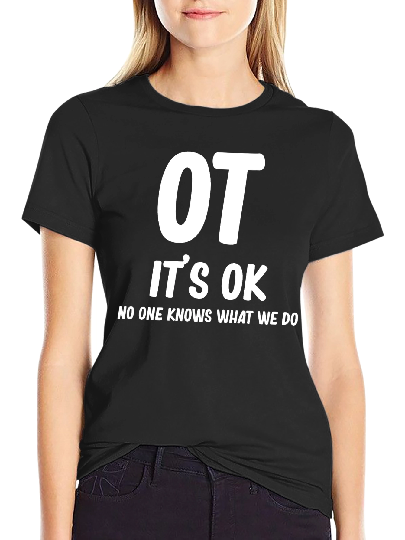 OT Its OK T-Shirt - Occupational Therapy Tee