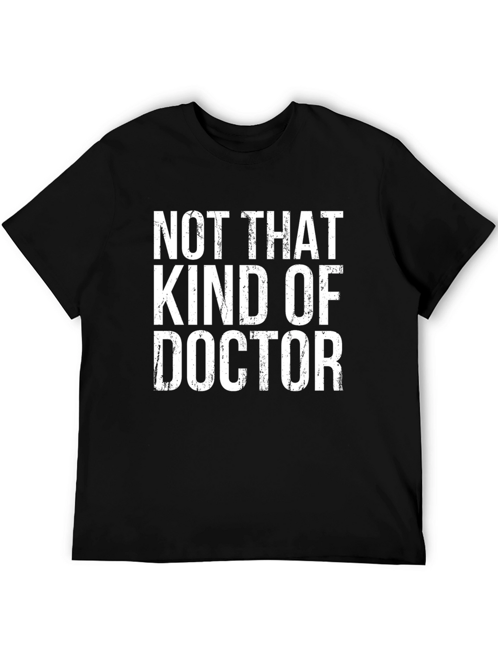 Not That Kind of Doctor Graphic T-Shirt