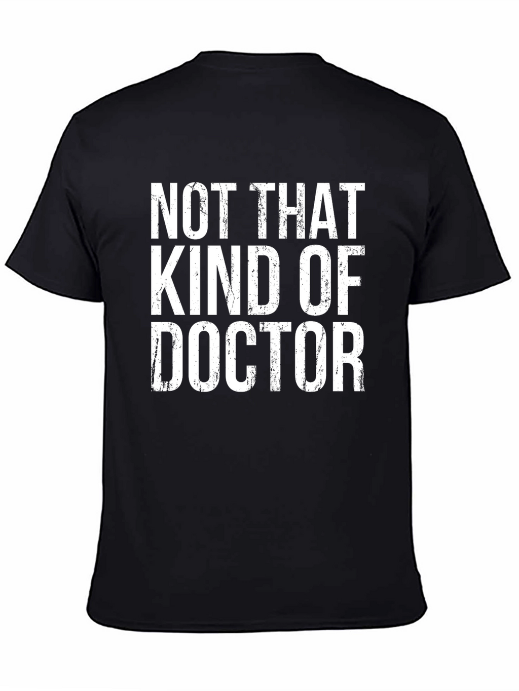 Not That Kind of Doctor Graphic T-Shirt