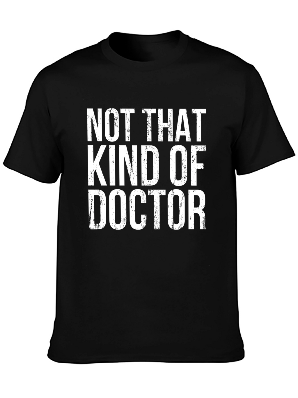 Not That Kind of Doctor Graphic T-Shirt