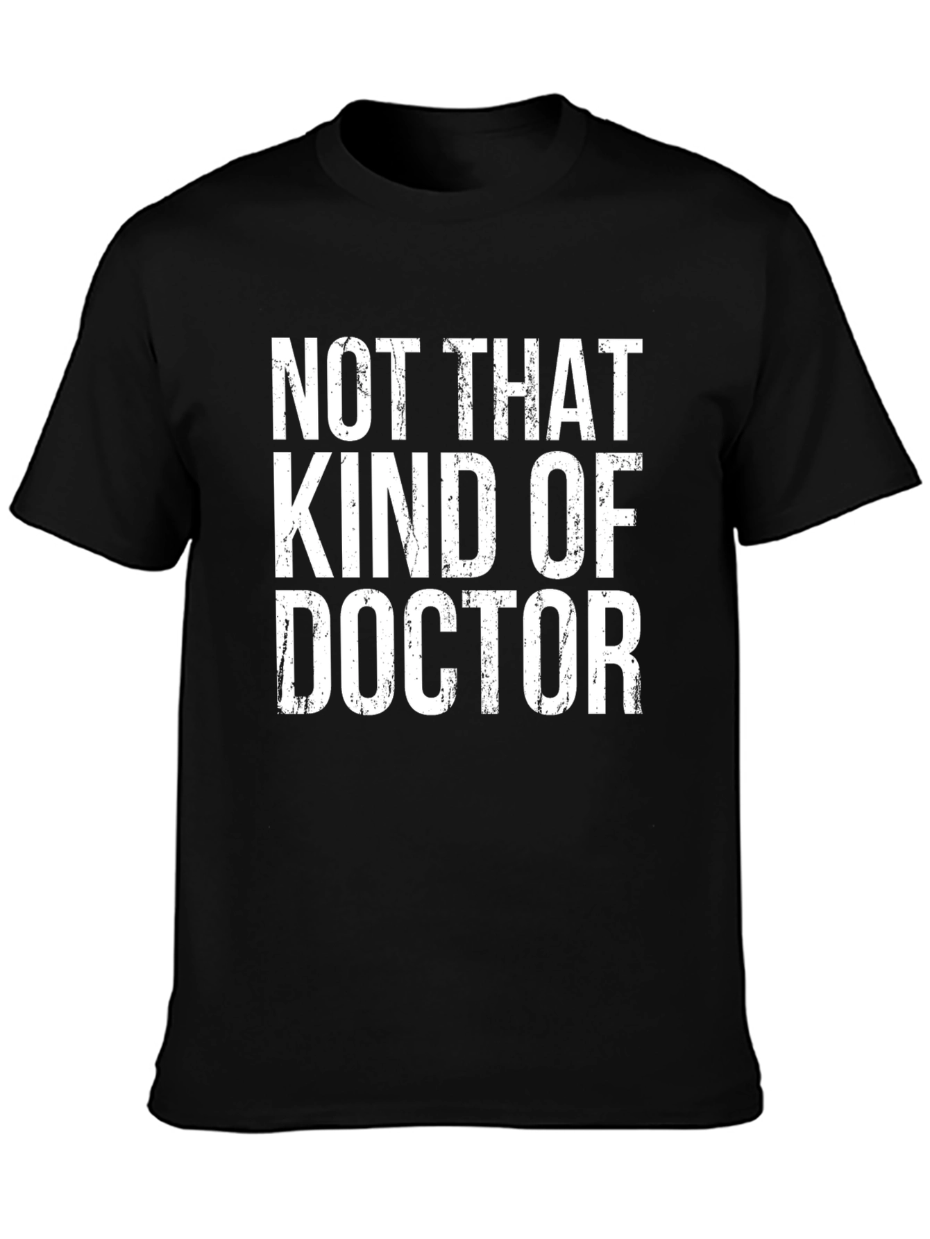 Not That Kind of Doctor Graphic T-Shirt