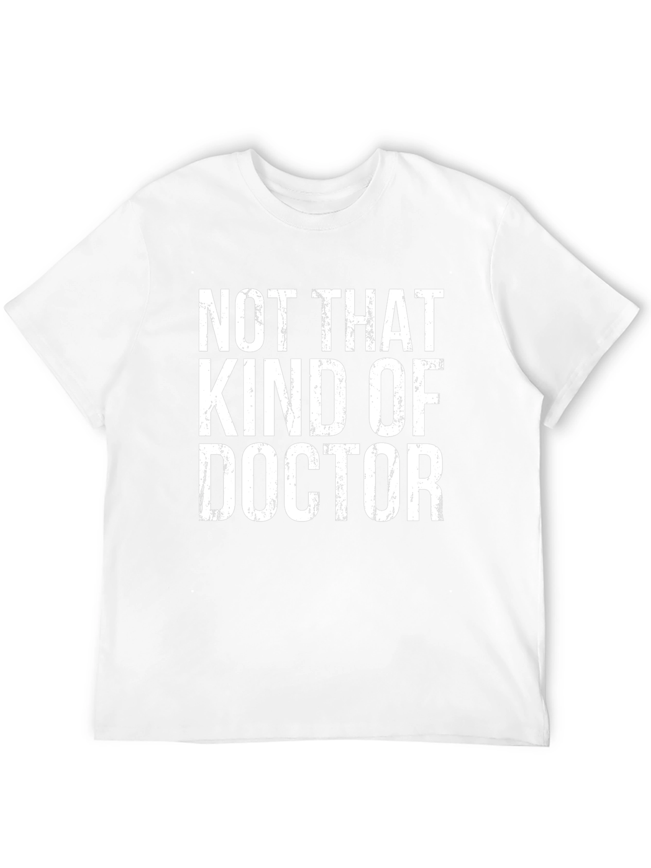 Not That Kind of Doctor Graphic T-Shirt