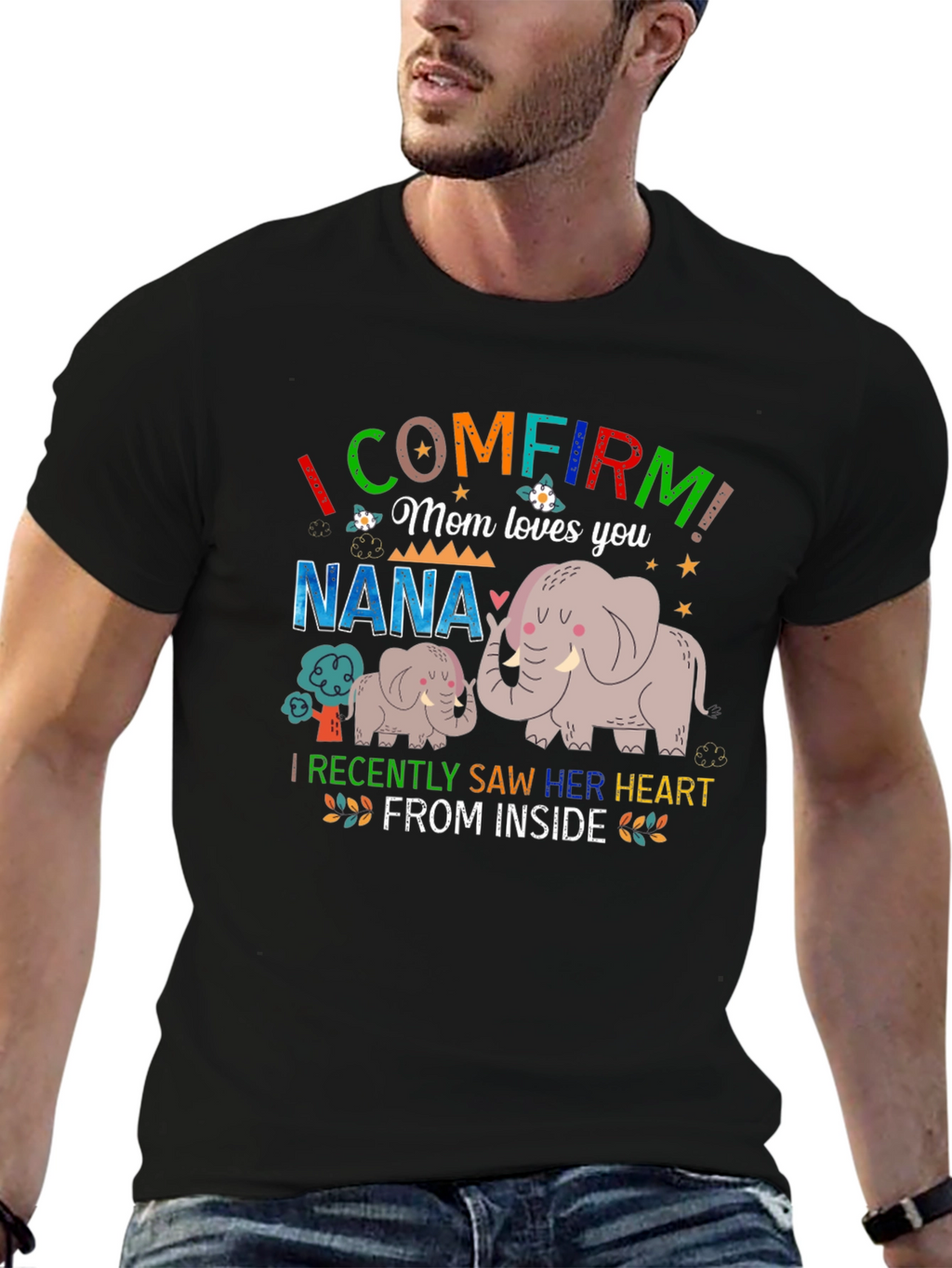 I Confirm Mom Loves You Nana Elephant T-Shirt