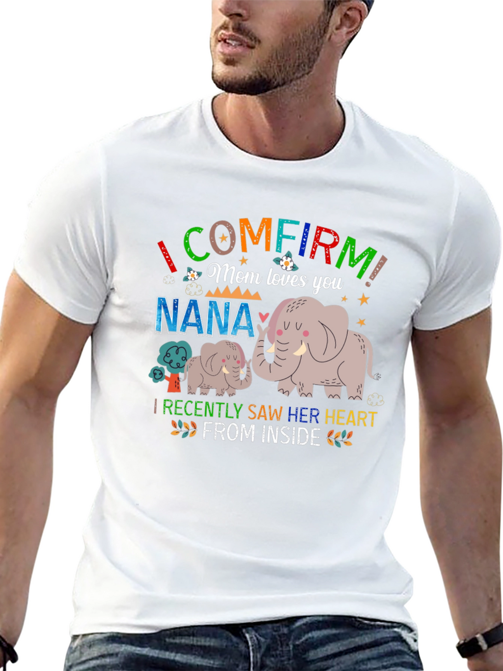 I Confirm Mom Loves You Nana Elephant T-Shirt