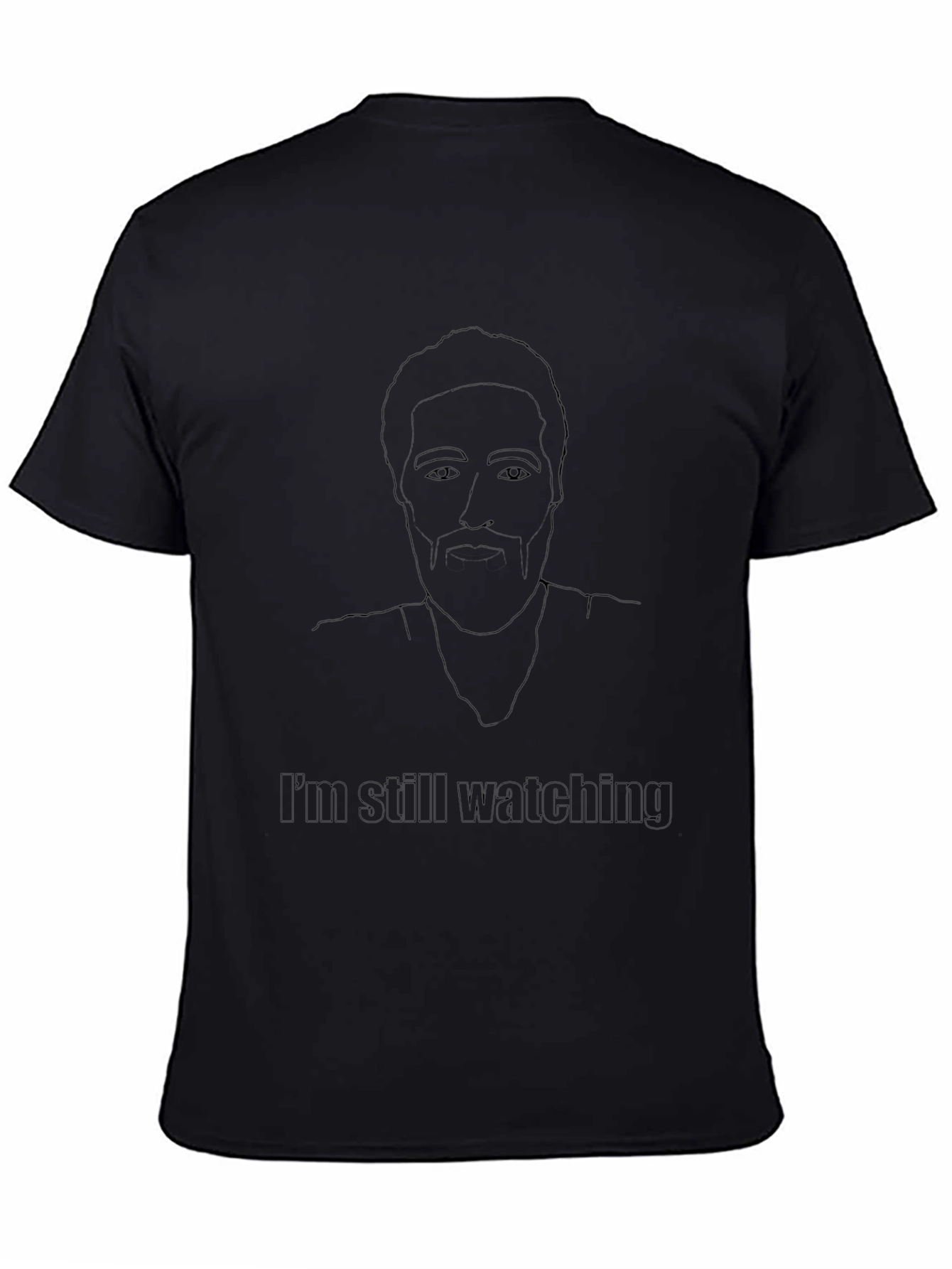 Black Im Still Watching Graphic T-Shirt