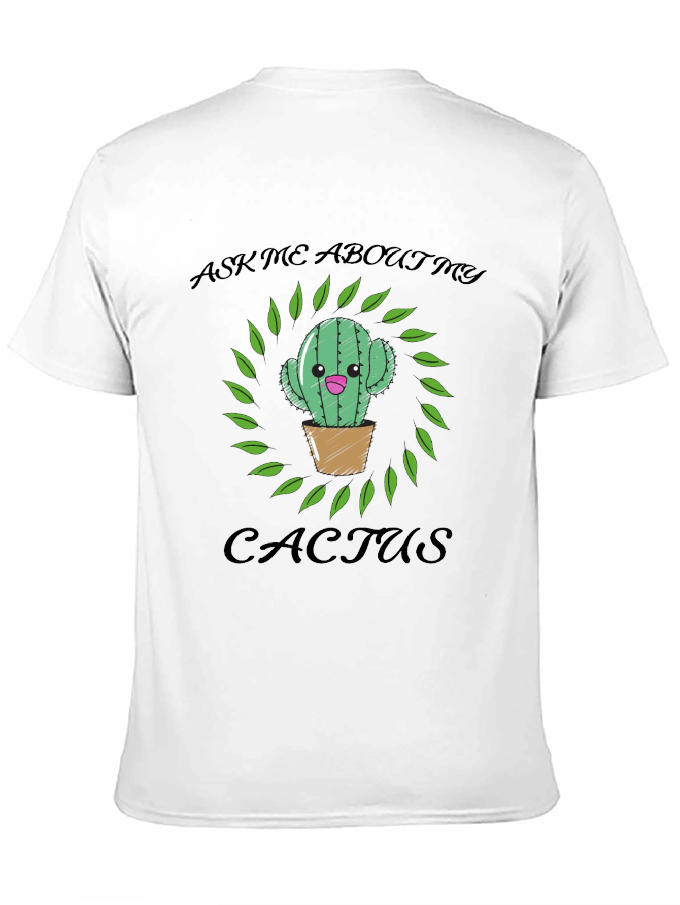 Ask Me About My Cactus Graphic T-Shirt