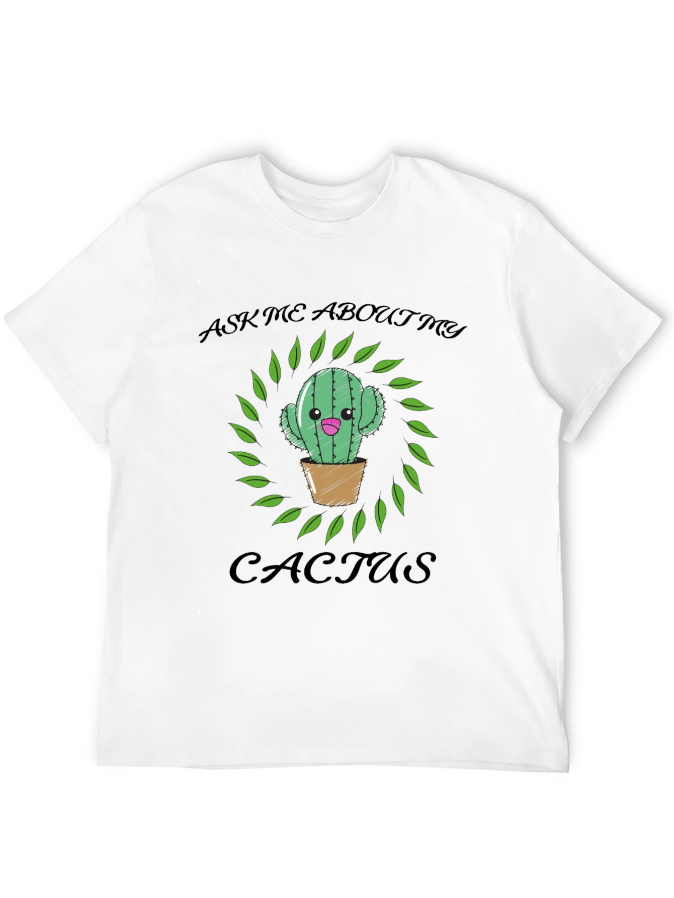 Ask Me About My Cactus Graphic T-Shirt