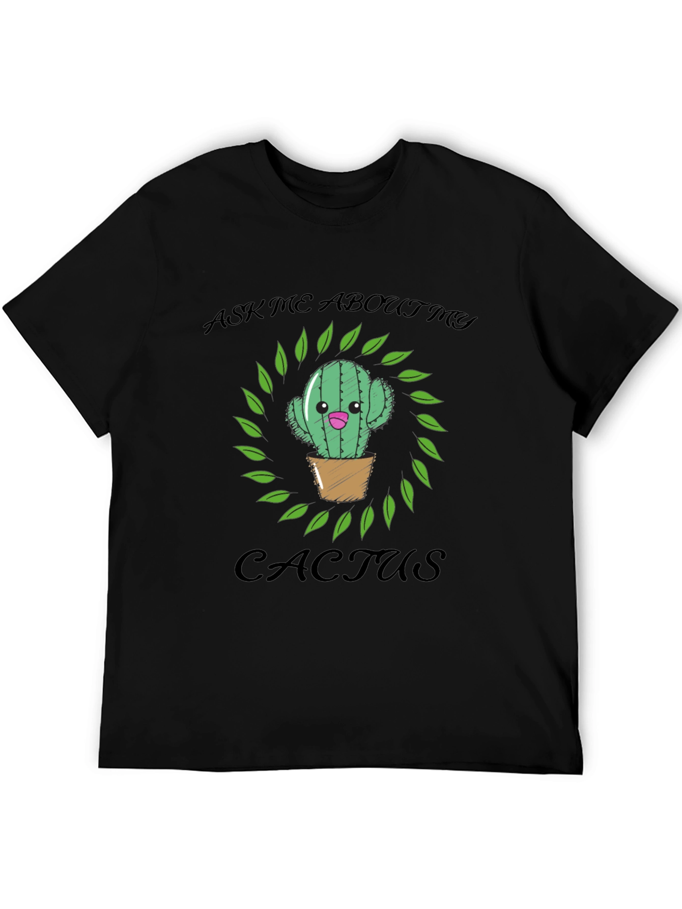 Ask Me About My Cactus Graphic T-Shirt