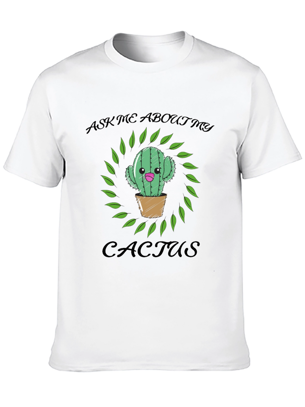 Ask Me About My Cactus Graphic T-Shirt