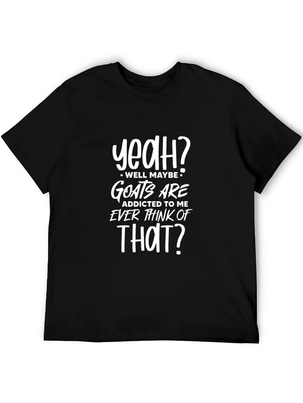 Funny Goat Addicted To Me Graphic T-Shirt
