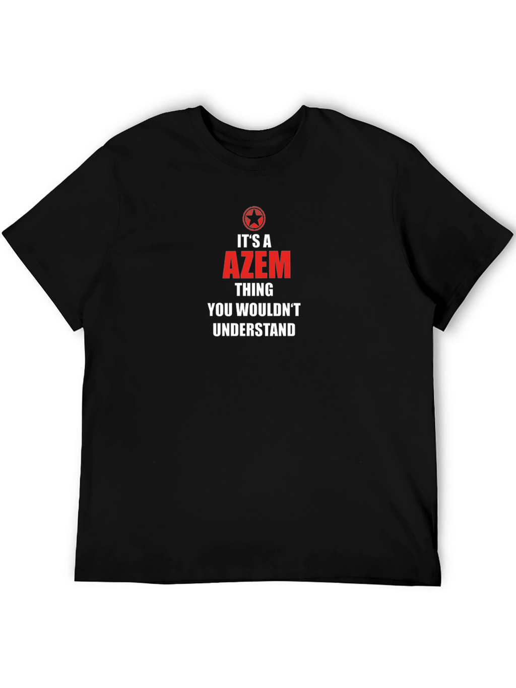 Its A Azem Thing T-Shirt - Black