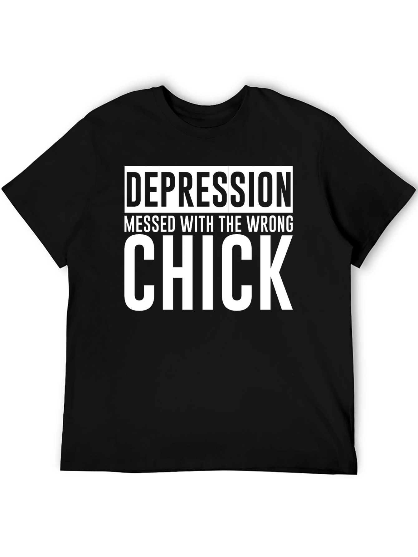 Depression Messed With The Wrong Chick T-Shirt
