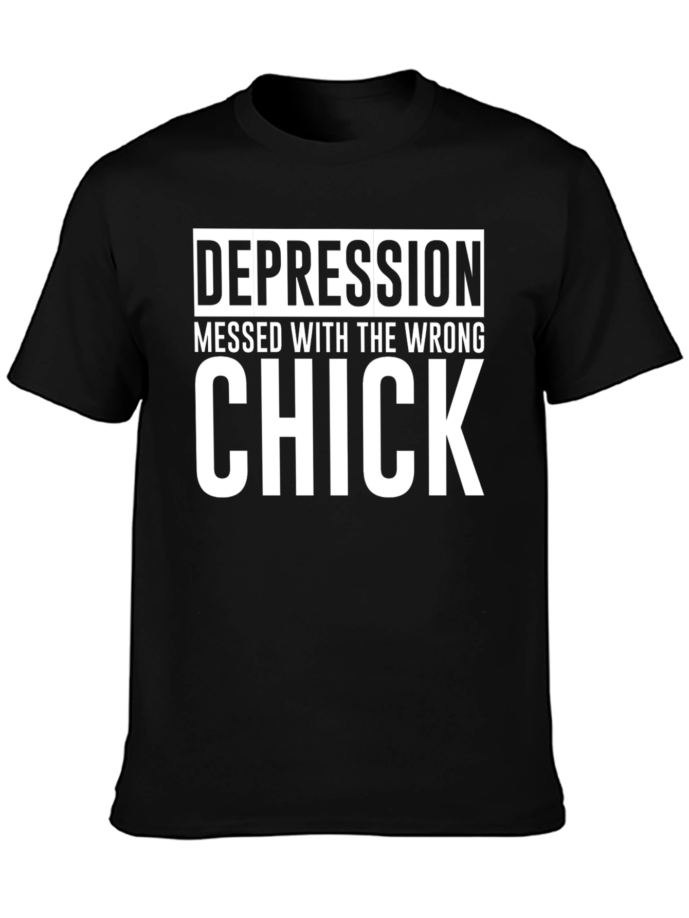 Depression Messed With The Wrong Chick T-Shirt