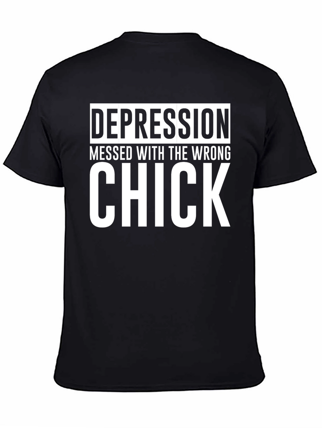 Depression Messed With The Wrong Chick T-Shirt