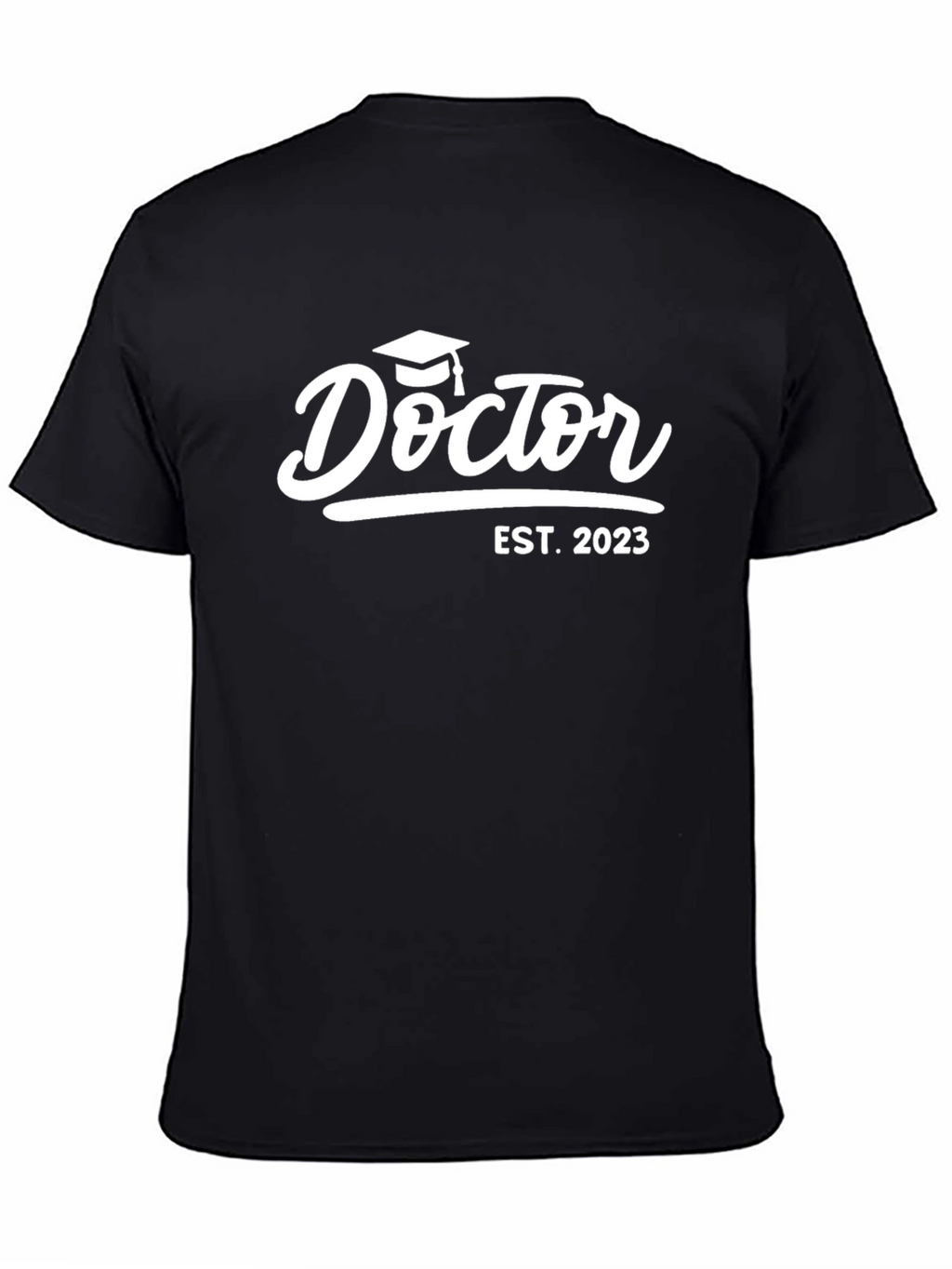 Doctor Graduation T-Shirt EST 2023