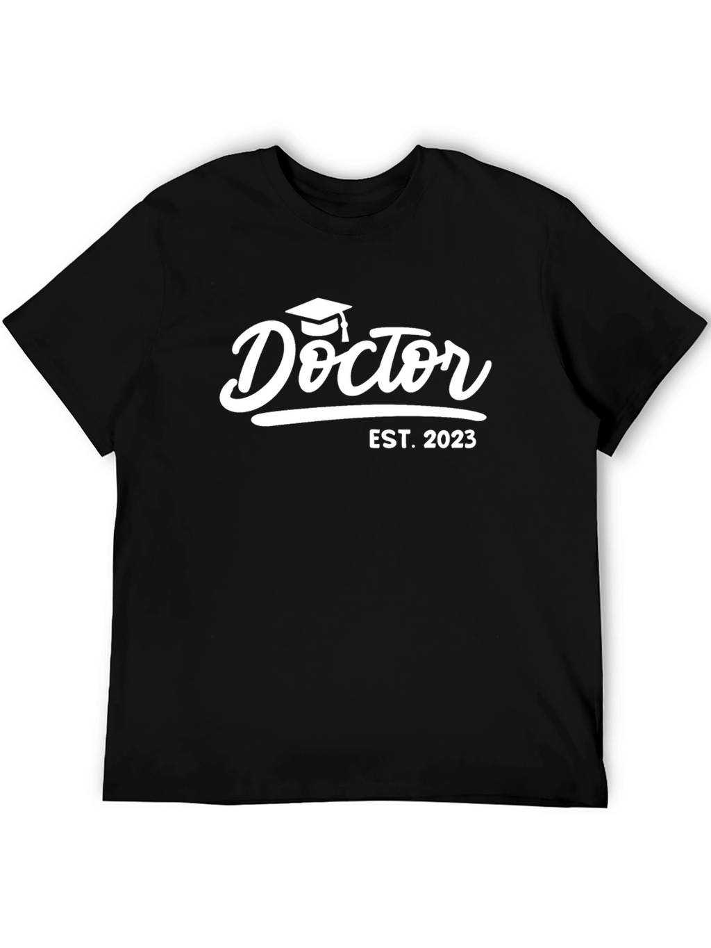 Doctor Graduation T-Shirt EST 2023
